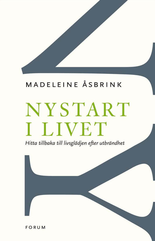 Åsbrink, Madeleine | Nystart i livet : Hitta tillbaka till livsglädjen efter utbrändhet