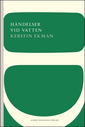 Ekman, Kerstin | Händelser vid vatten