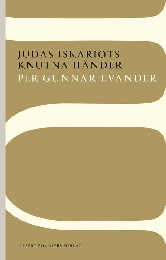 Evander, Per Gunnar | Judas Iskariots knutna händer