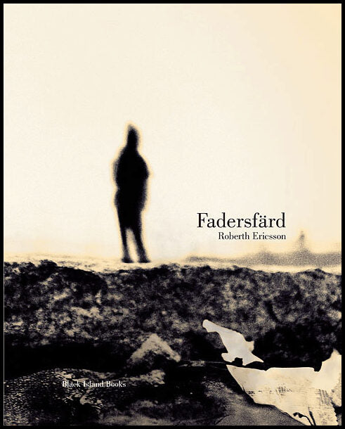 Ericsson, Roberth | Fadersfärd