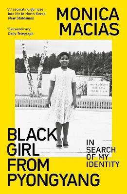 Macias, Monica | Black Girl from Pyongyang