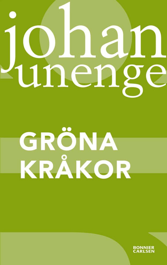 Unenge, Johan | Gröna kråkor