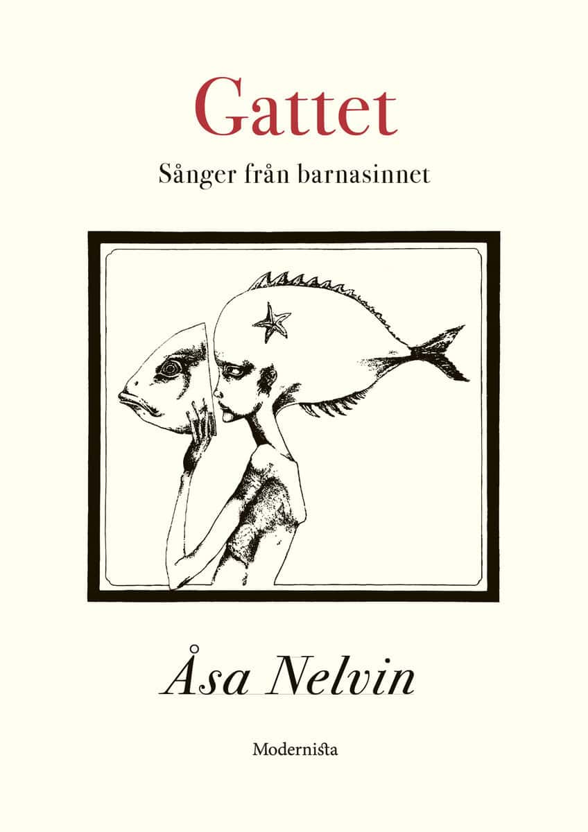 Nelvin, Åsa | Runefelt, Eva | Gattet : Sånger från barnasinnet