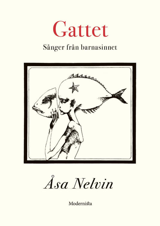 Nelvin, Åsa | Runefelt, Eva | Gattet : Sånger från barnasinnet