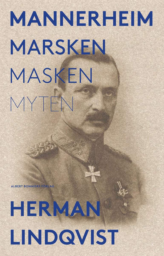 Lindqvist, Herman | Mannerheim : Marsken, masken, myten