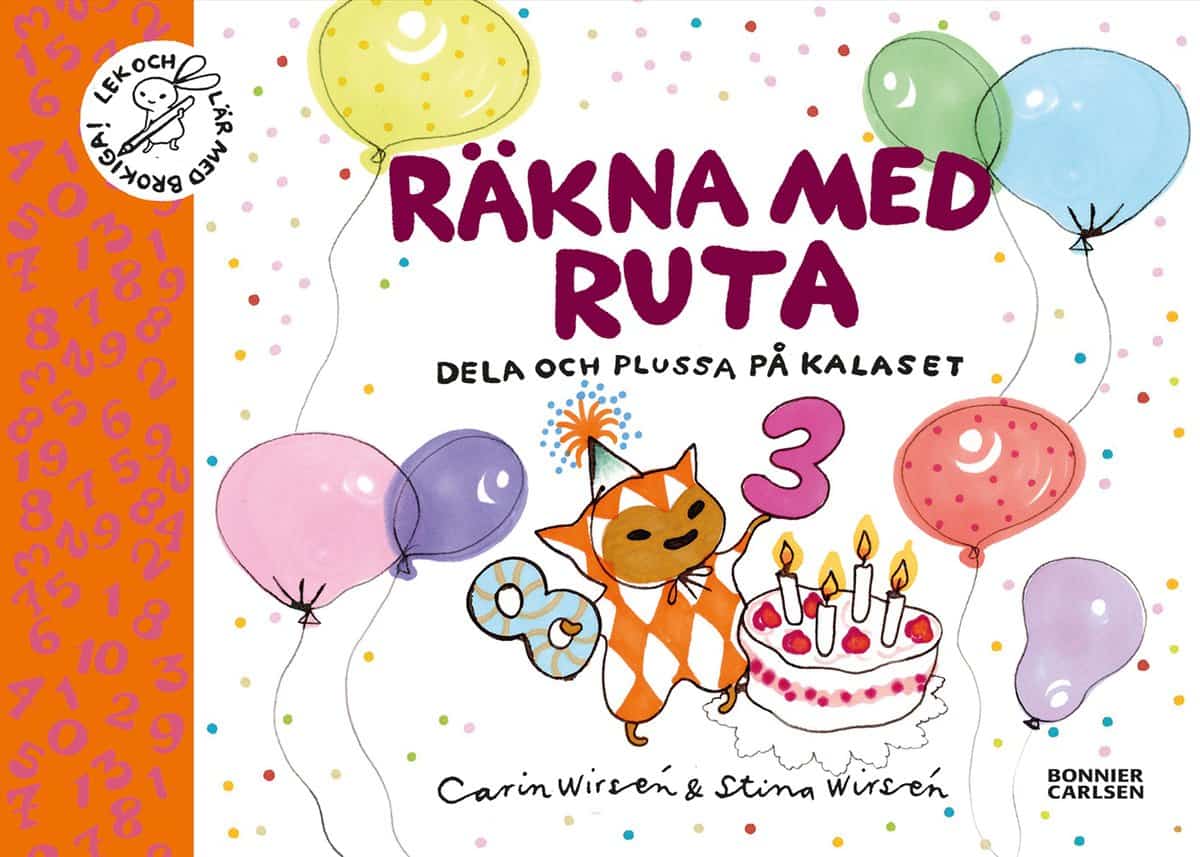 Wirsén, Carin | Wirsén, Stina | Räkna med Ruta : Dela och plussa på kalaset