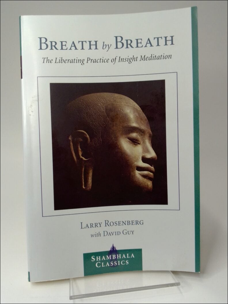 Rosenberg, Larry | Breath by breath : The liberating practice of insight liberation
