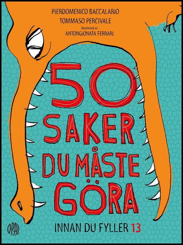 Baccalario, Pierdomenico| Percivale, Tommaso | 50 saker du måste göra innan du fyller 13