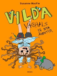 MacFie, Susanne | Vilda Våghals på nya äventyr