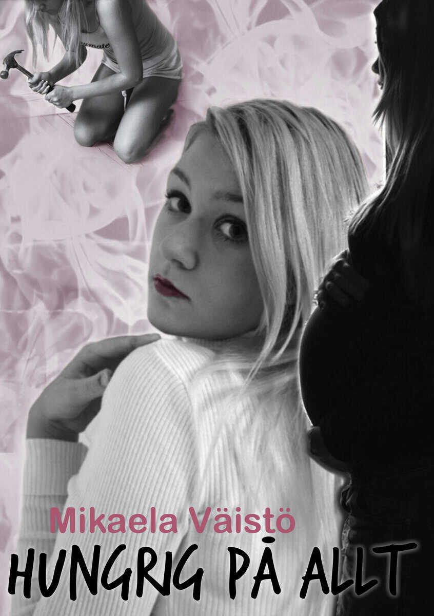 Väistö, Mikaela | Hungrig på allt