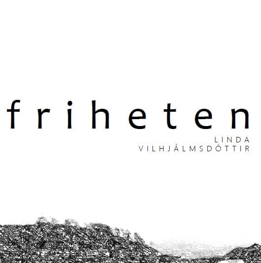 Vilhjalmsdottir, Linda | Friheten