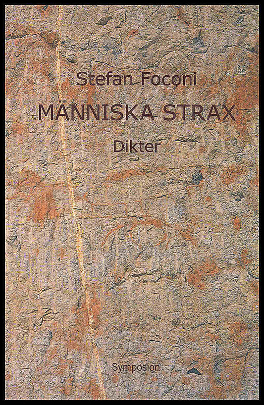 Foconi, Stefan | Människa strax : Dikter