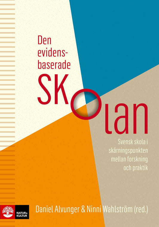 Alvunger, Daniel | Wahlström, Ninni [red.] | Den evidensbaserade skolan : Svensk skola i skärningspunkten mellan forskni...