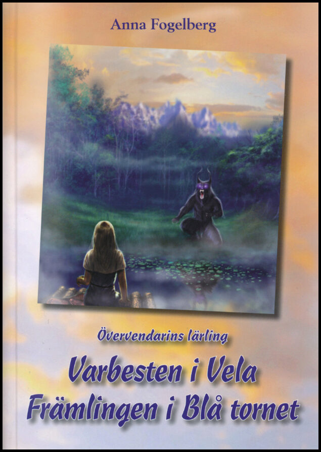 Fogelberg, Anna | Varbesten i Vela | Främlingen i Blå tornet
