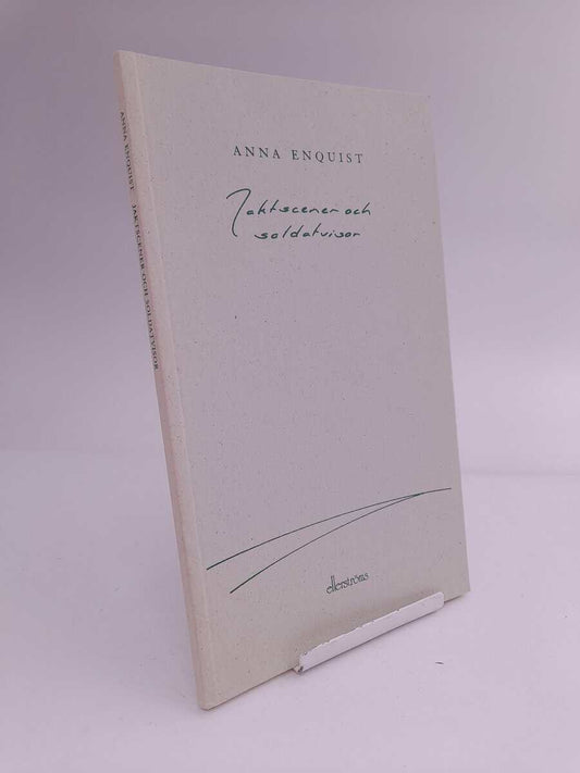 Enquist, Anna | Jaktscener och soldatvisor