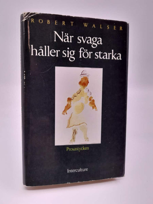 Walser, Robert | När svaga håller sig för starka