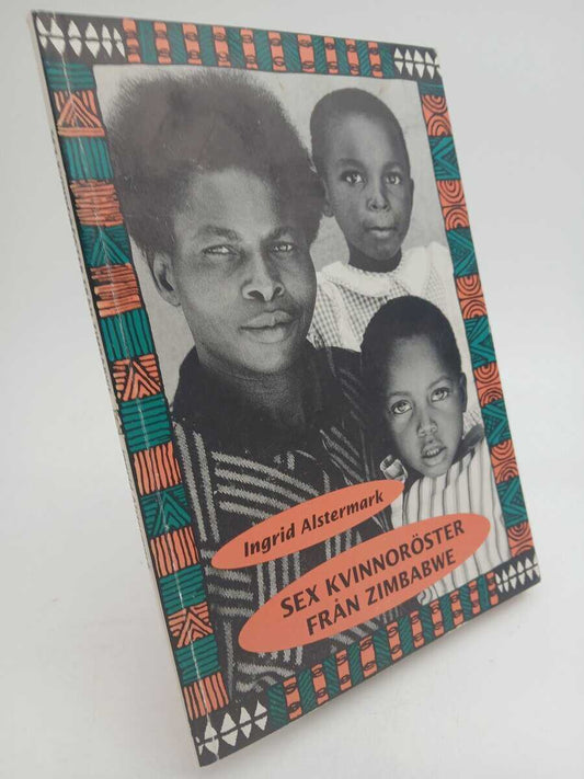 Alstermark, Ingrid | Sex kvinnoröster från Zimbabwe