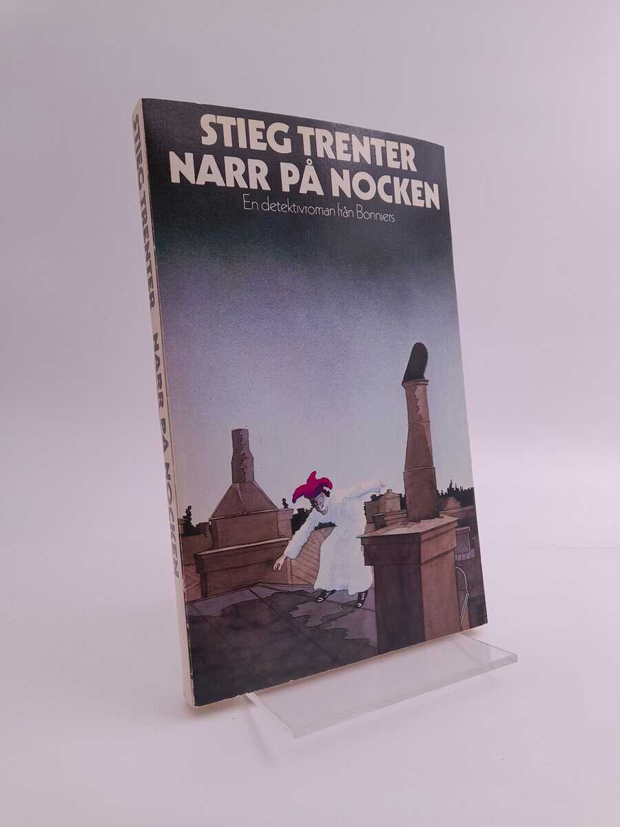 Trenter, Stieg | Narr på nocken