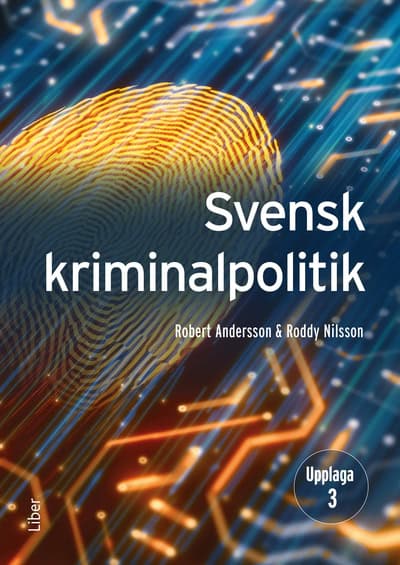 Andersson, Robert | Nilsson, Roddy | Svensk kriminalpolitik