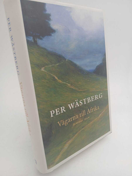 Wästberg, Per | Vägarna till Afrika : En memoar