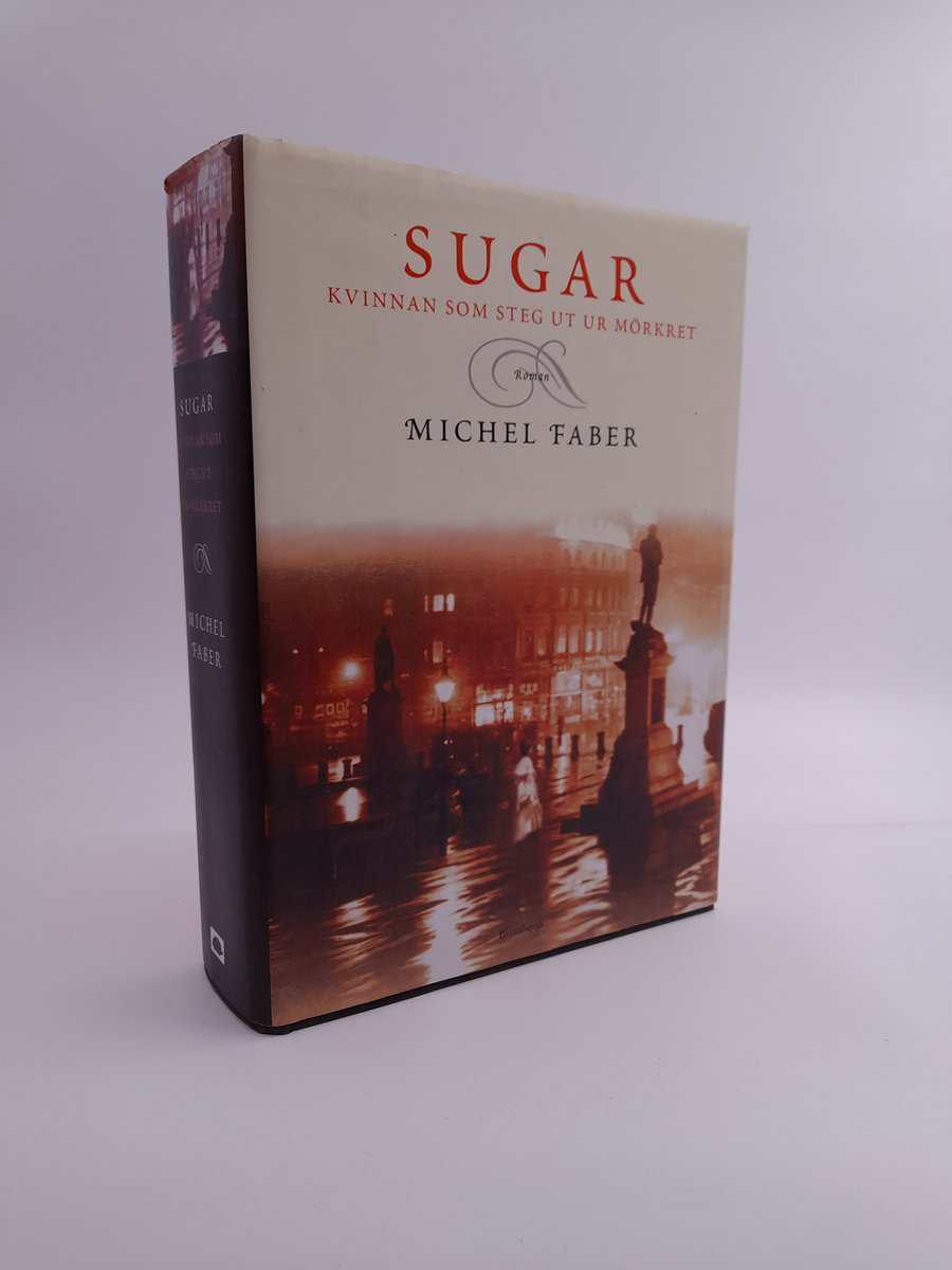 Faber, Michel | Sugar : Kvinnan som steg ut ur mörkret