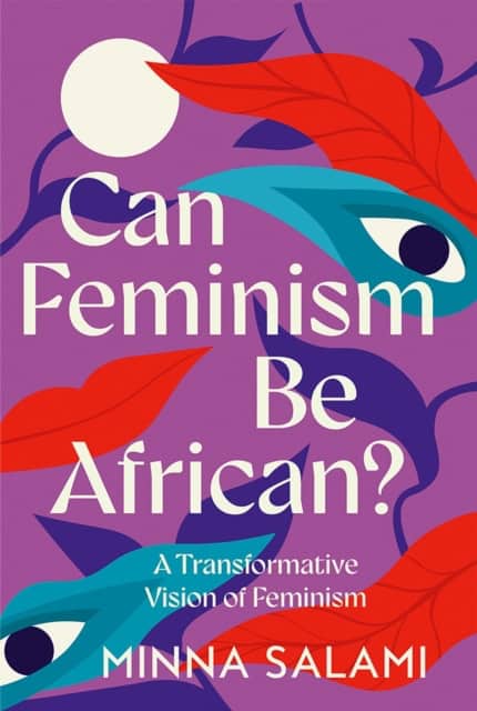 Salami, Minna | Can Feminism be African?
