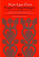 Nilsson, Göran B. | Nytt ljus över Yngre Västgötalagen : Den bestickande teorin om en medeltida lagstiftningsprocess