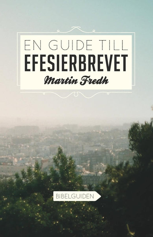 Fredh, Martin | En guide till Efesierbrevet