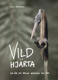 Westerberg, Maria | Vildhjärta : En kär lek mellan människa och skog