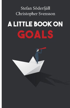 Svensson, Christopher | Söderfjäll, Stefan | A little book on goals
