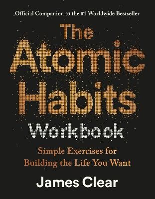 Clear, James | The Atomic Habits Workbook