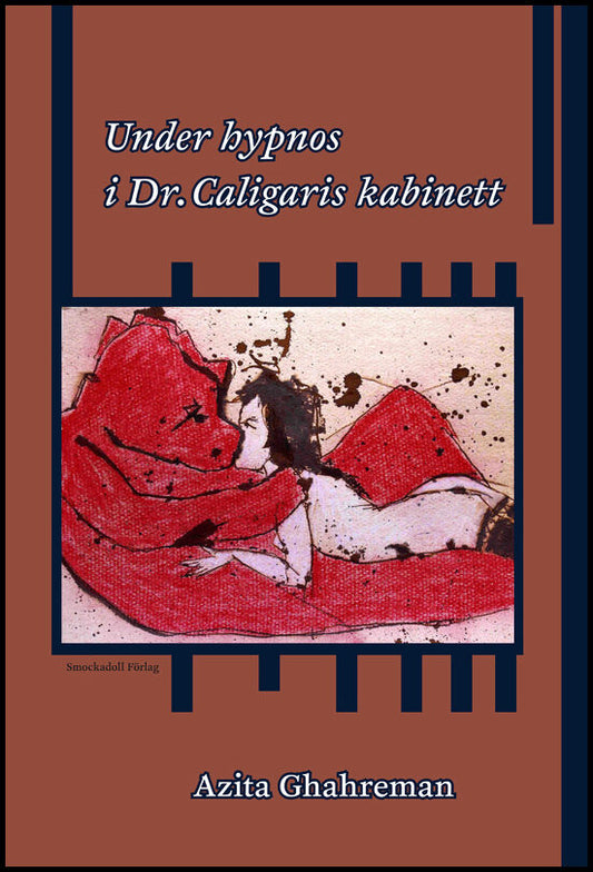 Ghahreman, Azita | Under hypnos i Dr. Caligaris kabinett