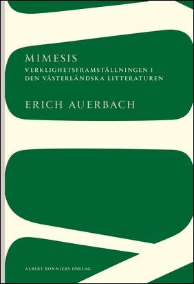 Auerbach, Erich | Mimesis : Verklighetsframställningen i den västerländska litteraturen