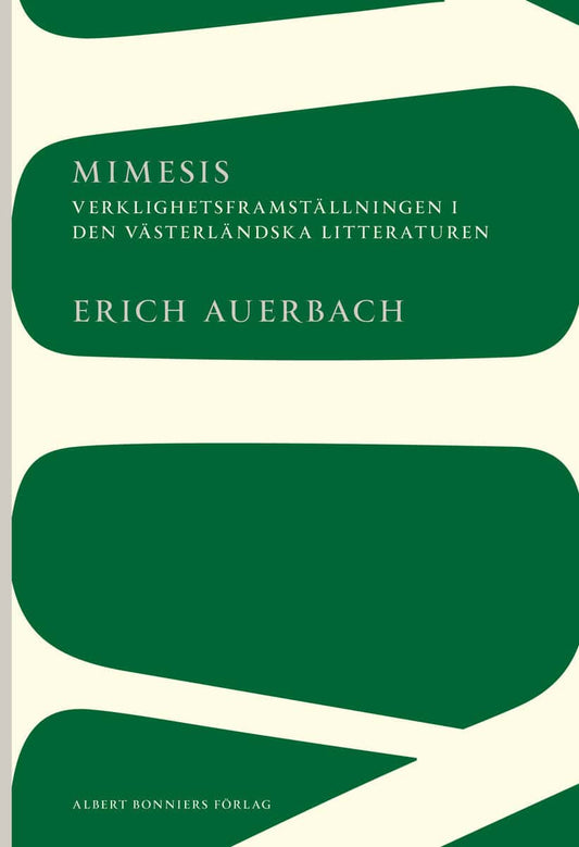 Auerbach, Erich | Mimesis : Verklighetsframställningen i den västerländska litteraturen