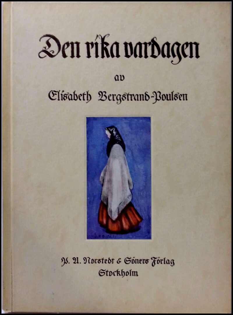 Bergstrand-Poulsen, Elisabeth | Den rika vardagen : I bilder och ord