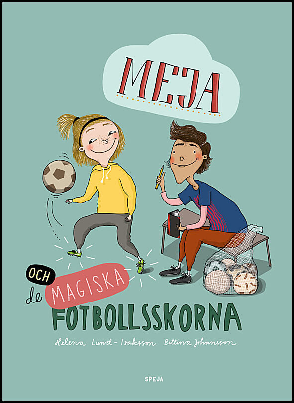 Lund-Isaksson, Helena | Meja och de magiska fotbollsskorna