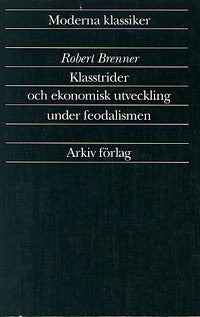 Brenner, Robert | Klasstrider och ekonomisk utveckling under feodalismen