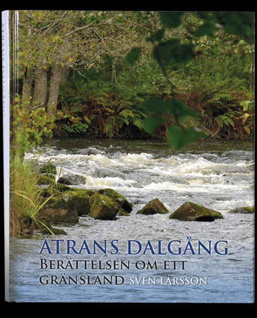 Larsson, Sven | Ätrans dalgång : Berättelsen om ett gränsland
