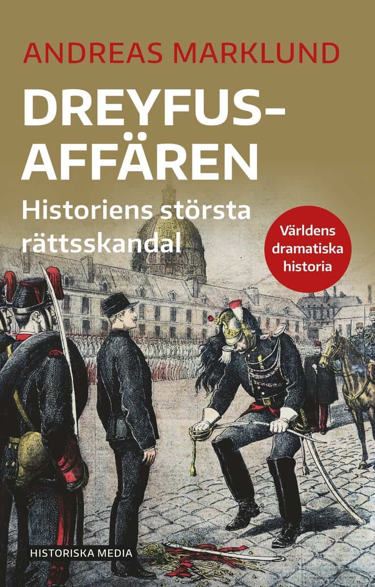 Marklund, Andreas | Dreyfusaffären : Historiens största rättsskandal