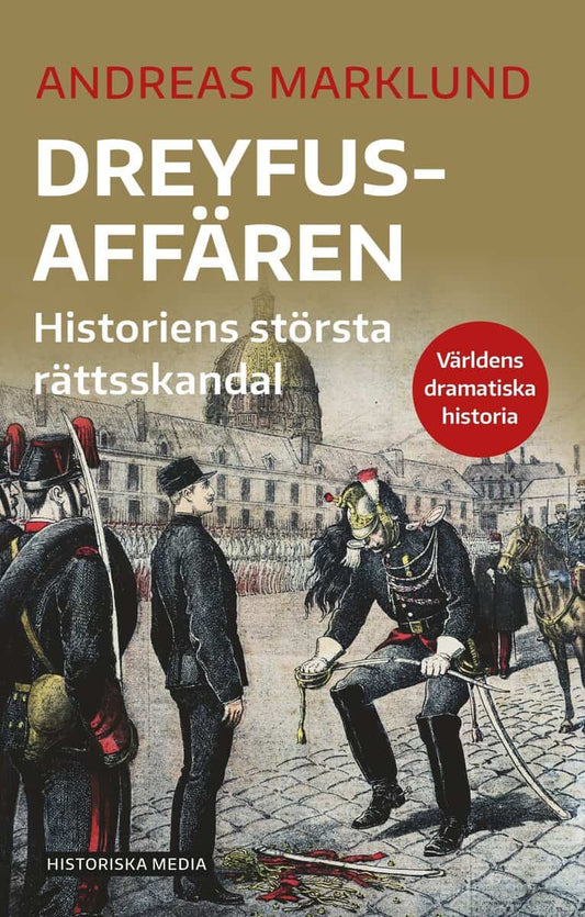 Marklund, Andreas | Dreyfusaffären : Historiens största rättsskandal