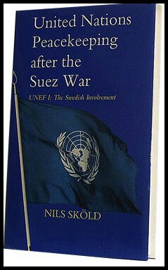 Sköld, Nils | United Nations Peacekeeping after the Suez War