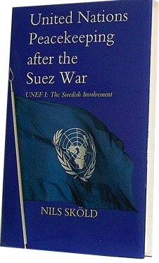 Sköld, Nils | United Nations Peacekeeping after the Suez War