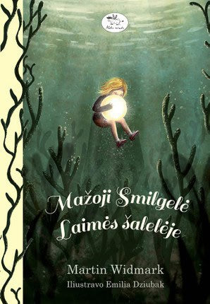 Widmark, Martin | Mažoji Smilgelė Laimės šalelėje