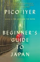 Iyer, Pico | A Beginner's Guide to Japan