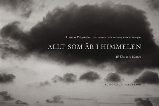 Knausgård, Karl Ove| Wågström, Thomas | Allt som är i himmelen | All that is in heaven