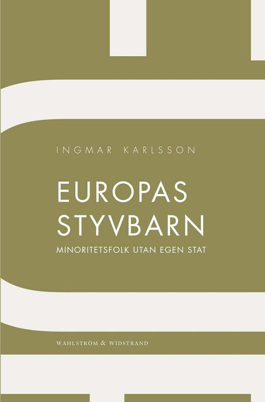 Karlsson, Ingmar | Europas styvbarn : Minoritetsfolk utan egen stat