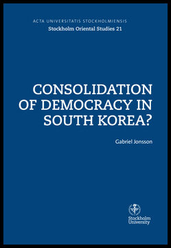 Jonsson, Gabriel | Consolidation of democracy in South Korea?