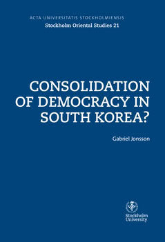 Jonsson, Gabriel | Consolidation of democracy in South Korea?