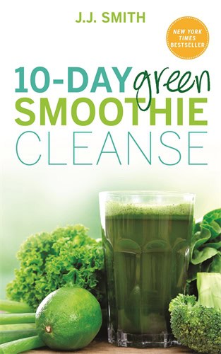 Smith, J. J. | 10-day green smoothie cleanse : Lose up to 15 pounds in 10 days!