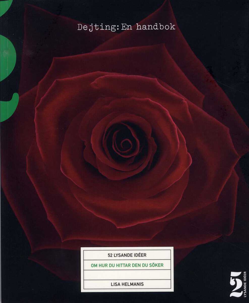 Helmanis, Lisa | Dejting : En handbok 52 lysande idéer om hur du hittar den du söker